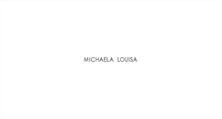 Desktop Screenshot of michaelalouisa.com